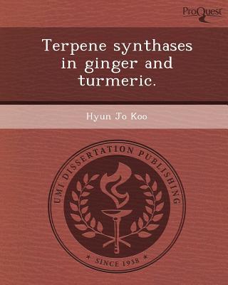 Terpene Synthases in Ginger and Turmeric., , Terpene Synthases in Ginger and Turmeric.