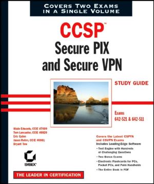 CCSP Secure Pix and Secure VPN Study Guide magazine reviews