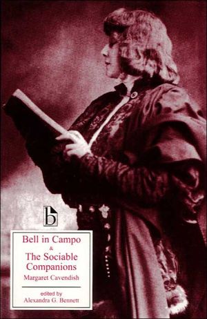 Bell in Campo and the Sociable Companions book written by Margaret Cavendish Newcastle