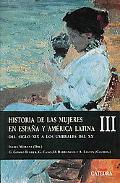 Historia De Las Mujeres En Espana Y America Latina/ History of Women in Spain and Latin Amer... magazine reviews