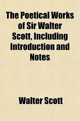 The Poetical Works of Sir Walter Scott magazine reviews
