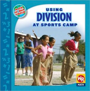 Using Division at Sports Camp book written by Linda Bussell