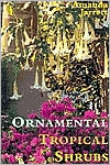 Ornamental Tropical Shrubs magazine reviews