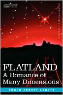 Flatland: A Romance of Many Dimensions book written by Edwin Abbott