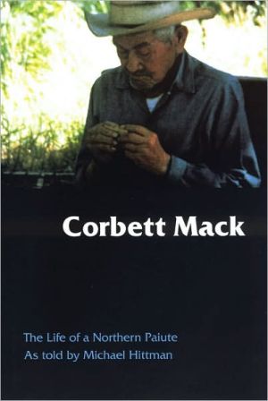 Corbett Mack: The Life of a Northern Paiute book written by Michael Hittman