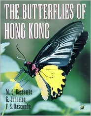 The Butterflies of Hong Kong book written by Mike Bascombe, Frieda Bascombe, Gweneth Johnston