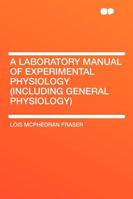 A Laboratory Manual of Experimental Physiology magazine reviews