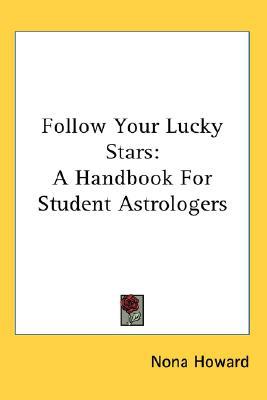 Follow Your Lucky Stars: A Handbook for Student Astrologers magazine reviews