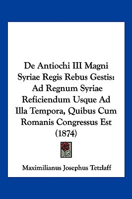 de Antiochi III Magni Syriae Regis Rebus Gestis magazine reviews
