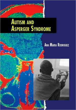 Autism and Asperger's Syndrome book written by Ana Maria Rodriguez