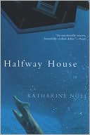 Halfway House book written by Katharine Noel