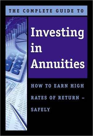 Investing in Annuities: How to Earn High Rates of Return - Safely book written by Matthew Young