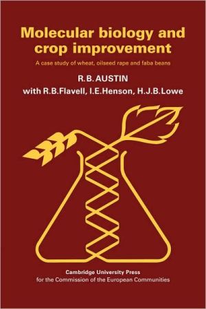 Molecular Biology and Crop Improvement book written by R. B. Austin