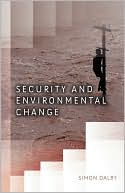 Security and Environmental Change book written by Simon Dalby