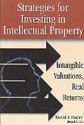 Strategies for Investing in Intellectual Property book written by David S. Ruder