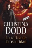 Caricia de la oscuridad (Touch of Darkness) book written by Christina Dodd