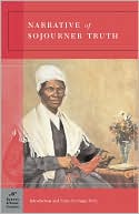 Narrative of Sojourner Truth (Barnes & Noble Classics Series) book written by Sojourner Truth