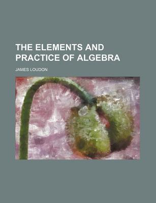 The Elements and Practice of Algebra magazine reviews