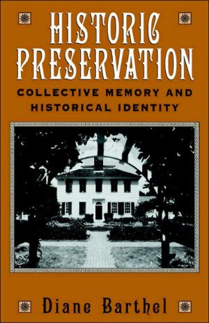 Historic Preservation book written by Diane Barthel