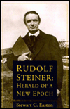 Rudolf Steiner: Herald of a New Epoch book written by Stewart Copinger Easton
