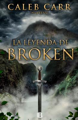 La Leyenda de Broken written by Caleb Carr