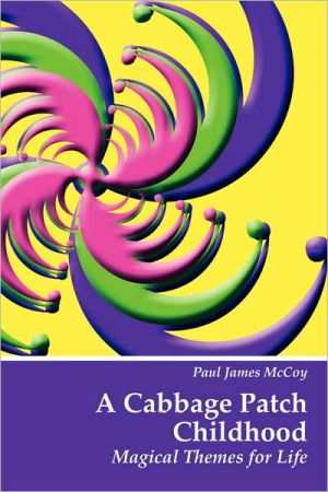 A Cabbage Patch Childhood: Magical Themes for Life magazine reviews