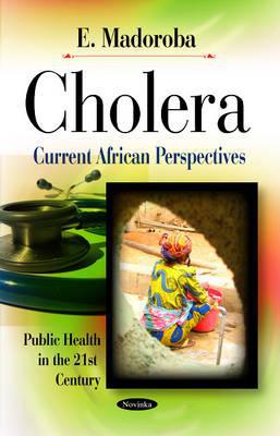 Cholera: Current African Perspectives. E. Madoroba magazine reviews