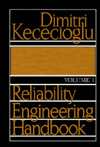 Reliabililty Engineering Handbook, Vol. 1 - Dimitri Kececioglu - Hardcover book written by Dimitri Kececioglu