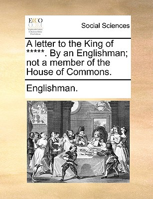 A Letter to the King of *****. by an Englishman magazine reviews
