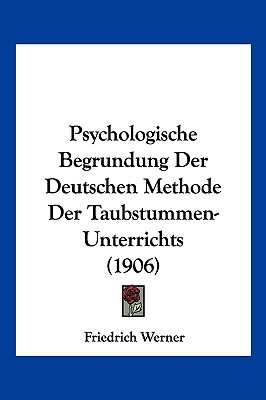 Psychologische Begrundung Der Deutschen Methode Der Taubstummen-Unterrichts magazine reviews
