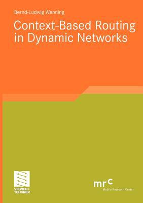 Context-Based Routing in Dynamic Networks magazine reviews