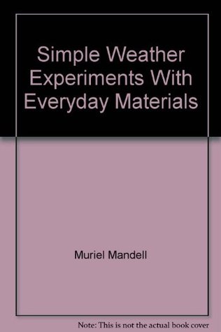 Simple Weather Experiments with Everyday Materials magazine reviews