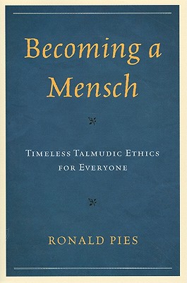 Becoming a Mensch: Timeless Talmudic Ethics for Everyone magazine reviews