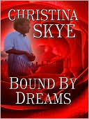Bound by Dreams book written by Christina Skye