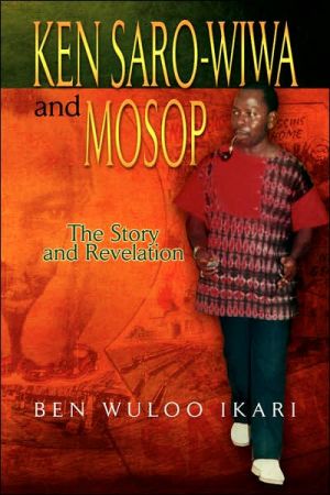 Ken Saro-Wiwa And Mosop book written by Ben Wuloo Ikari