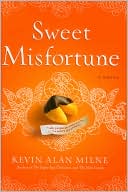 Sweet Misfortune book written by Kevin Alan Milne