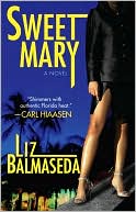 Sweet Mary book written by Liz Balmaseda