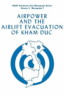 Airpower and the Evacuation of Kham Duc magazine reviews