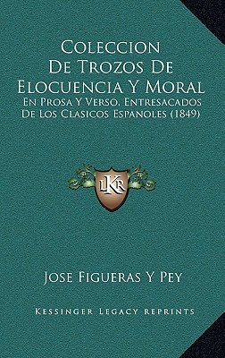 Coleccion de Trozos de Elocuencia y Moral magazine reviews