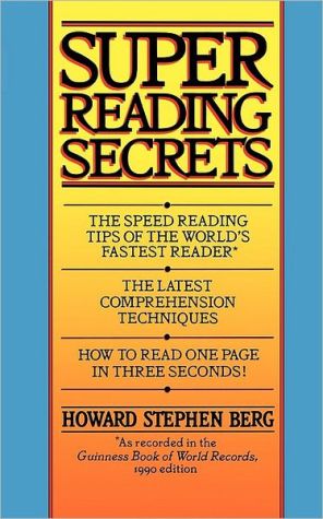 Super Reading Secrets book written by Howard Stephen Berg
