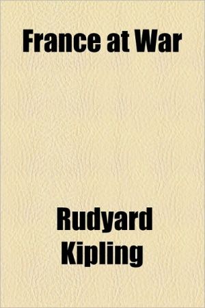 France at War book written by Rudyard Kipling