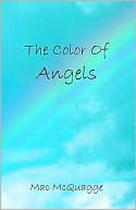 The Color of Angels book written by Mac McQuagge