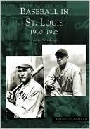 Baseball in St. Louis, Missouri 1900-1925 (Images of Baseball Series), , Baseball in St. Louis, Missouri 1900-1925 (Images of Baseball Series)