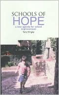 Schools of Hope: A New Agenda for School Improvement book written by Terry Wrigley