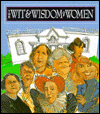 The Wit and Wisdom of Women : Simple Truths and Wicked Barbs magazine reviews