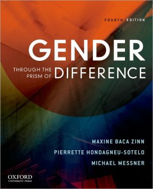 Gender Through the Prism of Difference - 4th Edition book written by Baca Zinn, Maxine, Hondagneu-Sotelo, Pierrette, Messner, Michael A