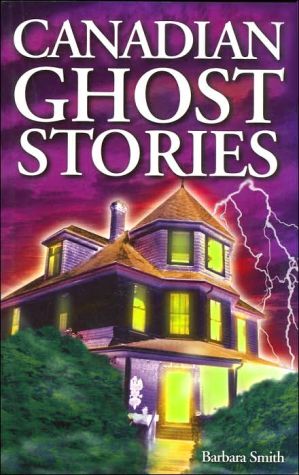 Canadian Ghost Stories written by Barbara Smith