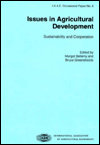 Issues in Agricultural Development: Sustainability and Cooperation book written by Margot A. Bellamy