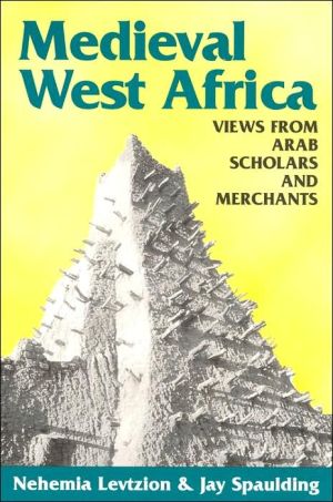 Medieval West Africa: In the Eyes of the Arabic Sources magazine reviews