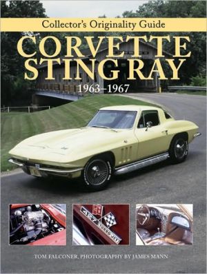 Original Corvette Sting Ray 1963-1967: The Restorer's Guide book written by Tom Falconer